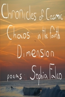 Chronicles of Cosmic Chaos in The Fourth Dimension B0BT3S4ZTB Book Cover