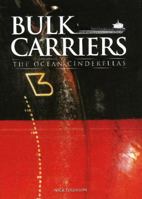 Bulk Carriers: The Ocean Cinderellas 0958253560 Book Cover