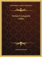 Stefano Castagnola (1882) 1167154452 Book Cover