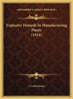 Explosive Hazards in Manufacturing Plants 1120194741 Book Cover