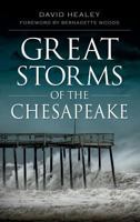 Great Storms of the Chesapeake 1609494040 Book Cover