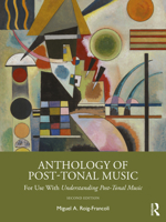 Anthology of Post-Tonal Music: For Use with Understanding Post-Tonal Music 0367355388 Book Cover