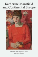 Katherine Mansfield and Continental Europe: Connections and Influences 1137429968 Book Cover
