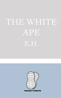 The White Ape 0648546004 Book Cover