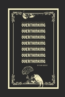 Overthinking B0BD2XPFCB Book Cover