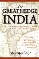 The Great Hedge of India: The Search for the Living Barrier that Divided a People 0786709766 Book Cover