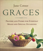 Graces: Prayers for Everyday Meals and Special Occasions 0060659564 Book Cover