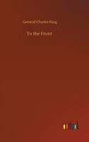 To the Front 3752312696 Book Cover