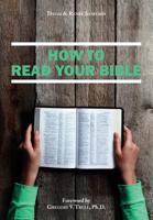 How to Read Your Bible 1535261307 Book Cover