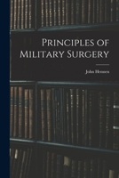 Principles of Military Surgery 1016955359 Book Cover