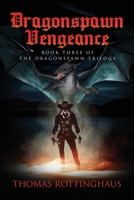 Dragonspawn Vengeance: Book III of the Dragonspawn Trilogy 1647535174 Book Cover