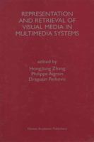Representation and Retrieval of Visual Media in Multimedia Systems 1475782799 Book Cover
