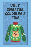 Ugly Sweater Coloring & Fun B08Q9WF3GC Book Cover