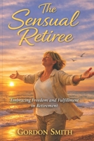 The Sensual Retiree B09HFXWCKP Book Cover