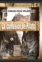 La Confesión de Pilatos (Feliú Gruixot) (Spanish Edition) 1537319779 Book Cover