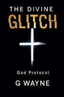 The Divine Glitch B0GKTKMLBD Book Cover