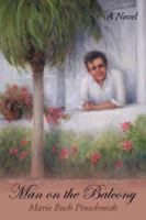 Man on the Balcony: A Novel 1434318494 Book Cover