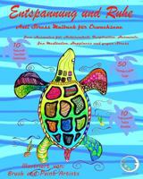 ANTI STRESS Malbuch f�r Erwachsene: Entspannung und Ruhe - Zum Ausmalen f�r Achtsamkeit, Inspiration, Harmonie, Zen Meditation, Happiness und gegen Stress 153342537X Book Cover