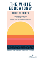 The White Educators' Guide to Equity: Teaching for Justice in Community Colleges 1433198568 Book Cover