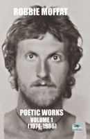 Poetic Works: Volume 1 (1974-1986) 0907282628 Book Cover