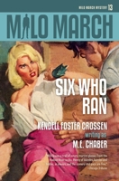 Milo March #13: Six Who Ran 1618275348 Book Cover