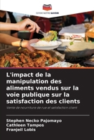 L'impact de la manipulation des aliments vendus sur la voie publique sur la satisfaction des clients (French Edition) 6208384729 Book Cover