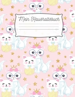 Mein Haushaltsbuch: Haushaltsbuch zum Eintragen I Achtsamer und transparenter Umgang mit Finanzen I Budgetplaner I finanzielle Ziele erreichen mit Finanzplaner I richtiger Umgang mit Geld und sparen l 1686915586 Book Cover