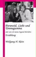 Paranoid, Liebe und Ummagumma: oder wie ich meine Jugend überlebte 3833408618 Book Cover