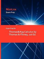 Exam Prep for Thomas' Calculus by Thomas & Finney, 1st Ed 1428869670 Book Cover