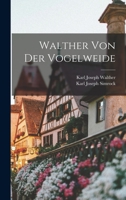 Walther Von Der Vogelweide 1019020024 Book Cover