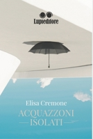Acquazzoni isolati B08MSV1Y31 Book Cover