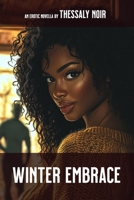 Winter Embrace: An Erotic Novella (The Stranded Lover Series) B0DW9JNKZ1 Book Cover