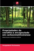 Propriedades da clorofila-a encapsulada em carboximetilcelulose: Material para membrana artificial 620282834X Book Cover