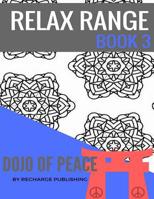 Doodle Pad - Relax Range Book 3: Stress Relief Adult Colouring Book - Dojo of Peace! 1537655418 Book Cover