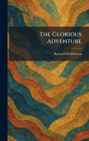 The Glorious Adventure 102568009X Book Cover
