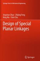 Design of Special Planar Linkages 3662513536 Book Cover