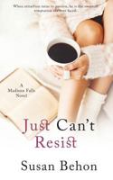 Just Can't Resist (Madison Falls) 1542756308 Book Cover