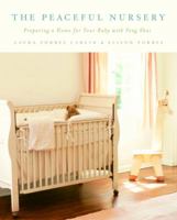 The Peaceful Nursery: Preparing A Home For Your Baby With Feng Shui 0385338945 Book Cover