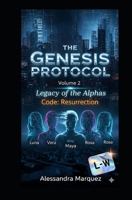 THE GENESIS PROTOCOL Band 2 Legacy of the Alphas Code: Resurrection (German Edition) B0FPWQDN4P Book Cover