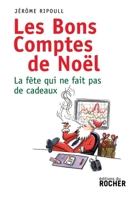 Les bons comptes de Noël: ou la fête qui ne fait pas de cadeau (French Edition) 226806381X Book Cover