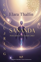 Conjuring Sananda: Invocation of the Cosmic Christ B0FBHRD7N2 Book Cover