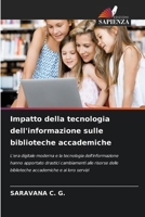 Impatto della tecnologia dell'informazione sulle biblioteche accademiche (Italian Edition) 6208535867 Book Cover
