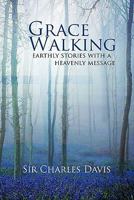 Grace Walking 1456807293 Book Cover