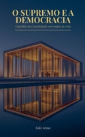 O Supremo e a Democracia (Portuguese Edition) B0GPBG8SLK Book Cover