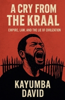 A Cry from the Kraal B0FDJMTJV3 Book Cover