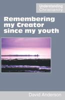 Remembering my Creator since my youth 090186093X Book Cover