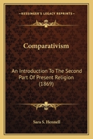 Comparativism: An Introduction To The Second Part Of Present Religion 1120272947 Book Cover