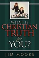 What is CHRISTIAN TRUTH for You? 1602660891 Book Cover