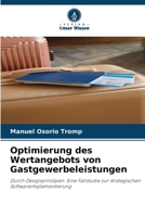 Optimierung des Wertangebots von Gastgewerbeleistungen: Durch Designprinzipien. Eine Fallstudie zur strategischen Softwareimplementierung (German Edition) 6208737192 Book Cover