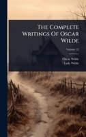 The Complete Writings Of Oscar Wilde 1024866084 Book Cover
